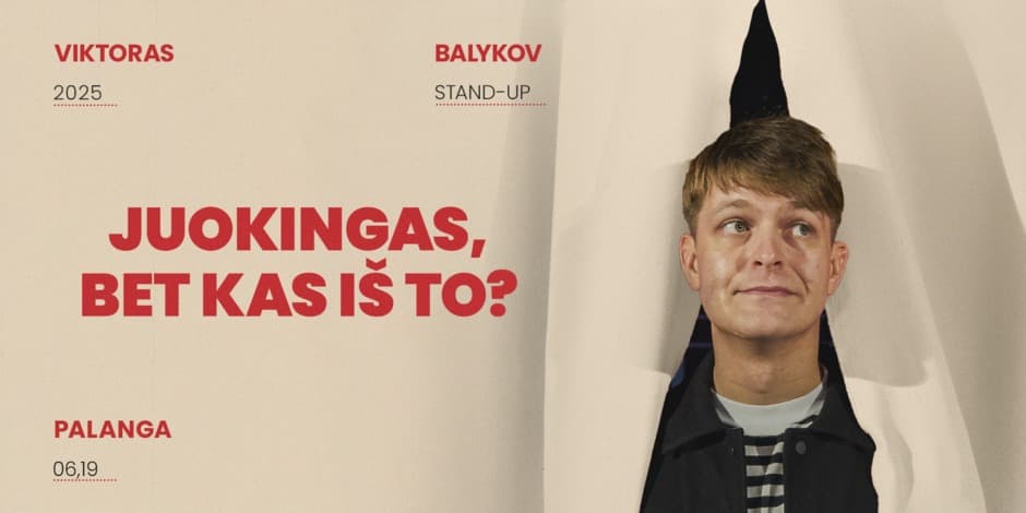 Pirkti bilietus Viktoras Balykov: Juokingas, bet kas iš to? Stand-up IIPALANGA Palanga, Kablys + Kultūra Birželis 19