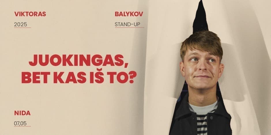 Buy tickets Viktoras Balykov: Juokingas, bet kas iš to? Stand-up II NIDA Nida, Sangrita Nida July 05