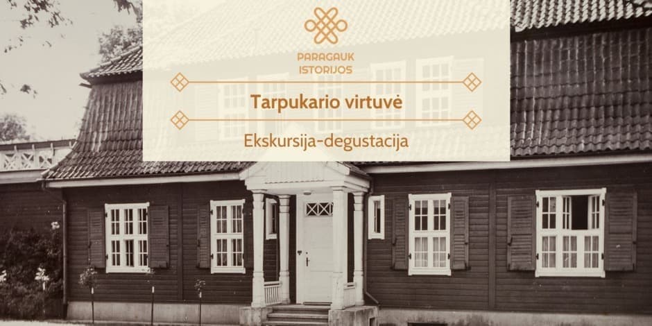 Pirkti bilietus Tarpukario virtuvė | Ekskursija-degustacija | 06.15 Kaunas, Park Avenue Birželis 15