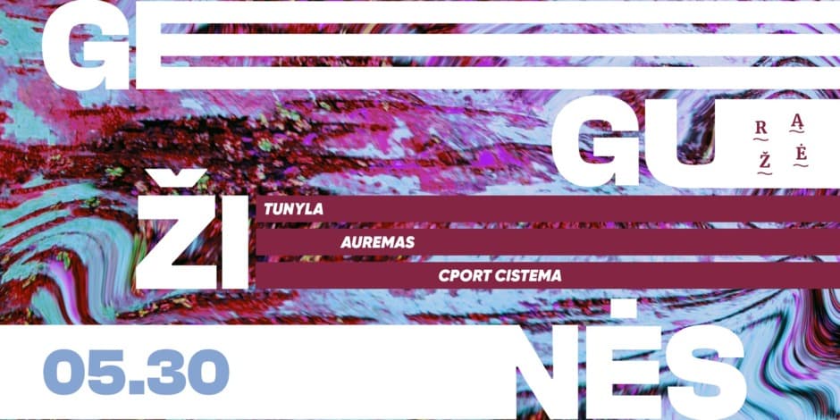 Pirkti bilietus Gegužinės » Tunyla, Auremas & Cport Cistema Palanga, Rąžė Gegužė 30-31
