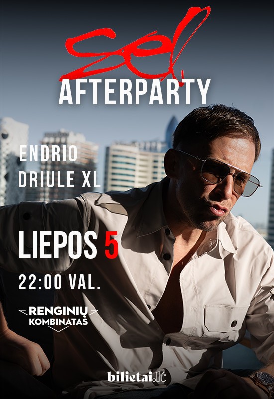 Buy tickets SEL afterparty | Klaipėda | Endrio | Driule XL Klaipėda, Renginių kombinatas July 05-06