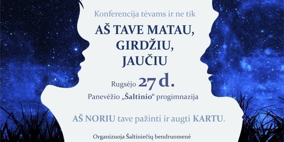 Pirkt biļetes Konferencija tėvams „AŠ TAVE MATAU, GIRDŽIU, JAUČIU“ Panevėžys, Panevėžio Šaltinio progimnazija Septembris 27