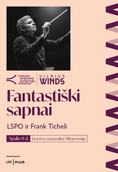 Pirkt biļetes FANTASTIŠKI SAPNAI | LSPO ir Frank Ticheli | VILNIUS WINDS Vilnius, Lietuvos nacionalinė filharmonija Oktobris 08