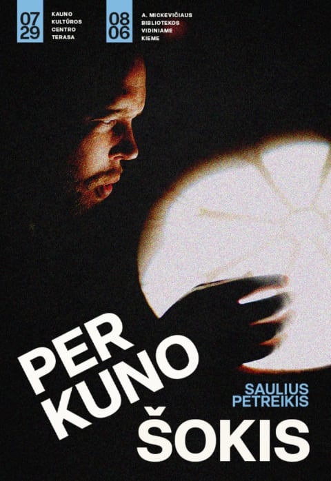 Pirkti bilietus Saulius Petreikis - PerKūno šokis Vilnius, A. Mickevičiaus bibliotekos kiemas Rugpjūtis 06