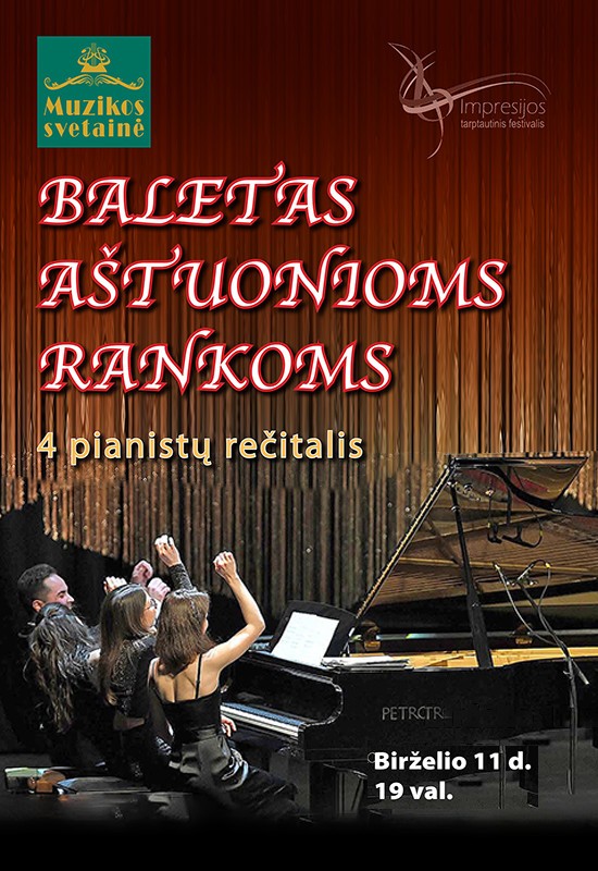 Pirkti bilietus BALETAS AŠTUONIOMS RANKOMS | 4 pianistų rečitalis Vilnius, MUZIKOS SVETAINĖ Birželis 11