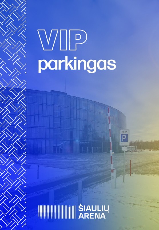 Купить билеты VIP PARKINGAS | ŠIAULIŲ ARENA (MARTYNAS KAVALIAUSKAS) Šiauliai, Šiaulių arena Декабрь 19