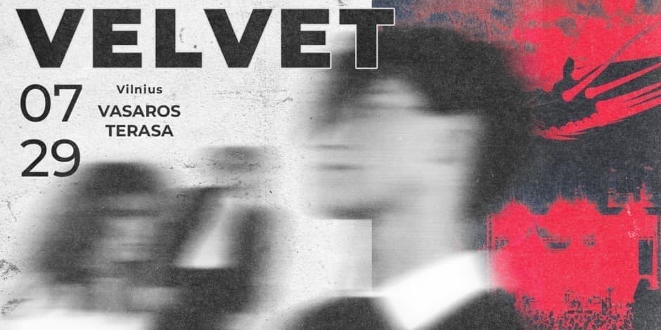 Pirkt biļetes VELVET | VASAROS TERASA Vilnius, Vasaros terasa Jūlijs 29