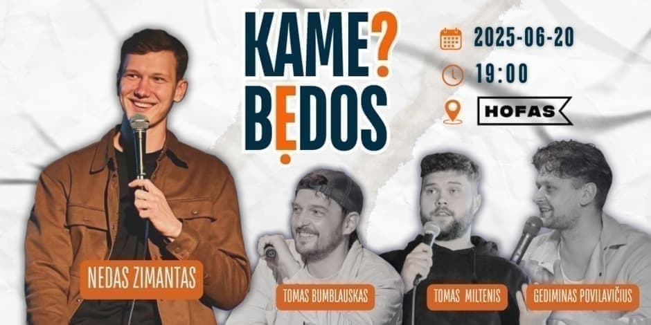 Pirkti bilietus KAME BĖDOS? #7 su Nedu Zimantu / Memel Comedy Co / Klaipėda Klaipėda, Hofas Birželis 20