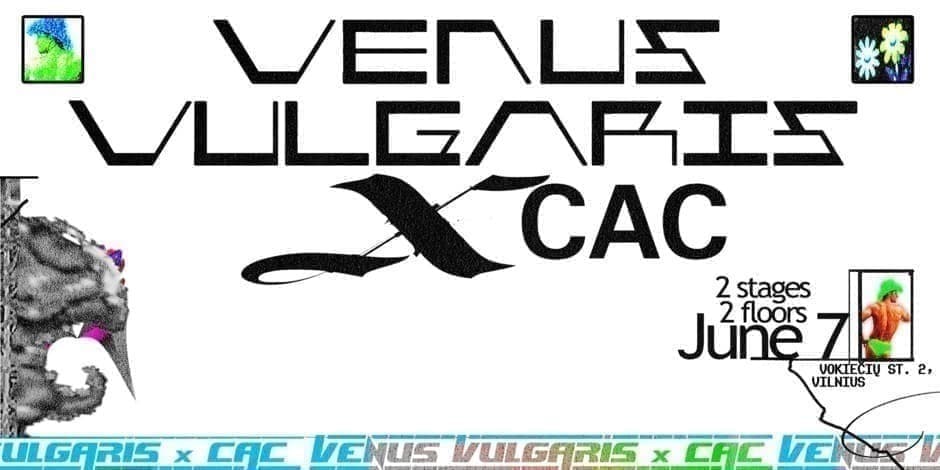 Pirkti bilietus VENUS VULGARIS x CAC Vilnius, ŠMC Birželis 07