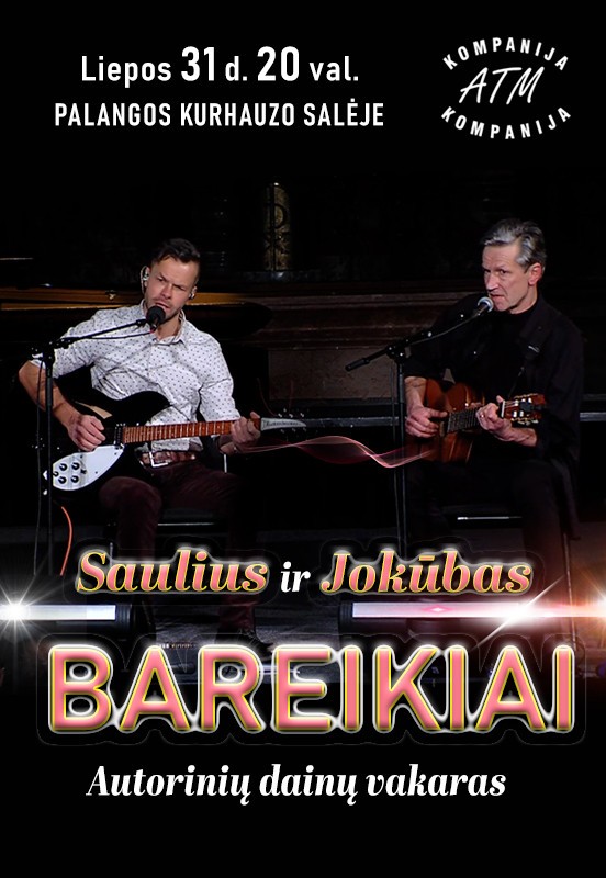 Pirkti bilietus Aktoriai SAULIUS ir JOKŪBAS BAREIKIAI | Autorinių dainų vakaras Palanga, Palangos Kurhauzo koncertų salė Liepa 31