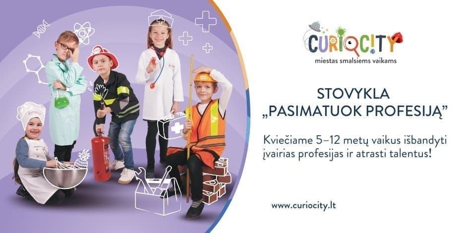 Pirkti bilietus Vaikų stovykla „Pasimatuok profesiją” Kaunas, CurioCity Liepa 14