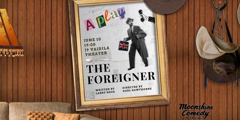 Купить билеты The Foreigner presented by Vilnius Amateur Theater Vilnius, J9 Vaidilos teatras Июнь 10