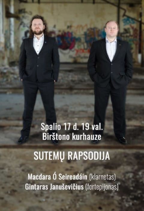 Pirkti bilietus Sutemų rapsodija Macdara Ó Seireadáin (klarnetas) Gintaras Januševičius (fortepijonas) Birštonas, Birštono kurhauzas Spalis 17