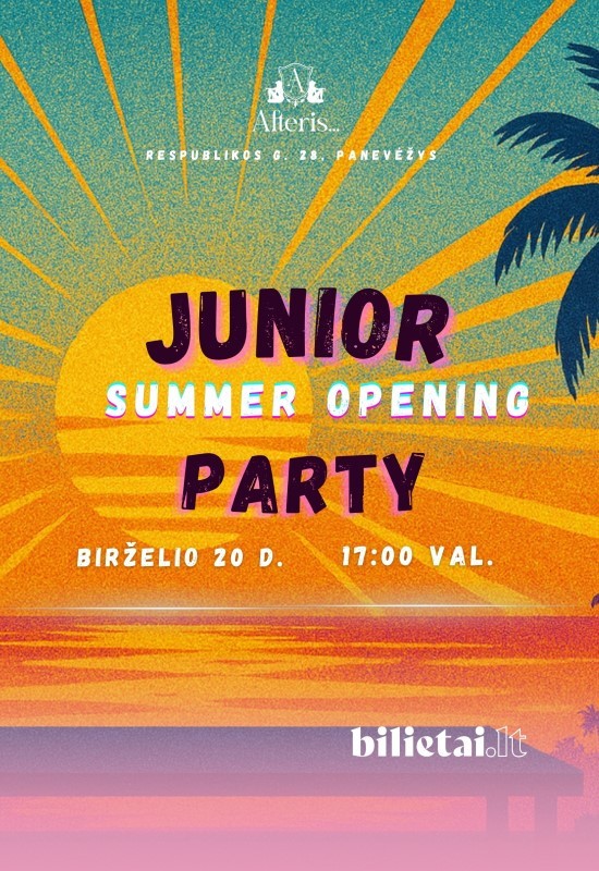 Buy tickets Junior summer opening party  | Panevėžys Panevėžys, Naktinis klubas ir renginių erdvė AFTERIS June 20