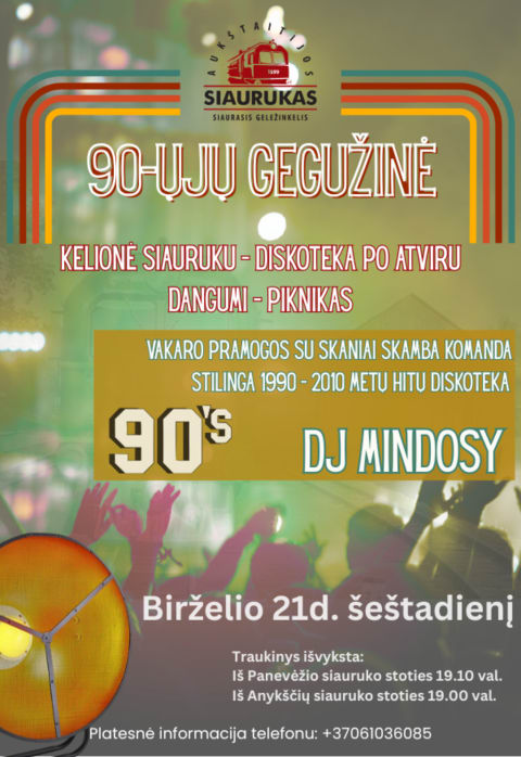 Pirkti bilietus GEGUŽINĖ ĮKVĖPTA 90-ŲJŲ DISKOTEKOS RITMO Panevėžys, Aukštaitijos siaurojo geležinkelio Panevėžio st. Birželis 21