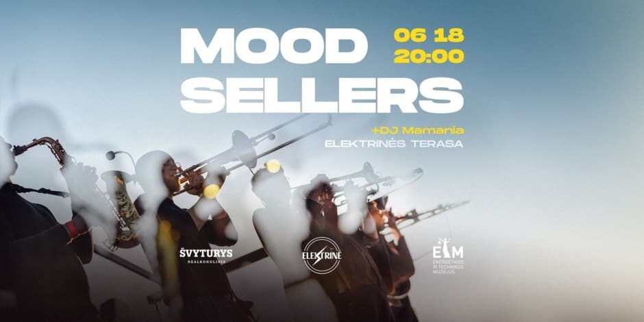 Pirkti bilietus ELEKTRINĖS terasa GYVAI I Mood Sellers Vilnius, Energetikos ir technikos muziejus Birželis 18