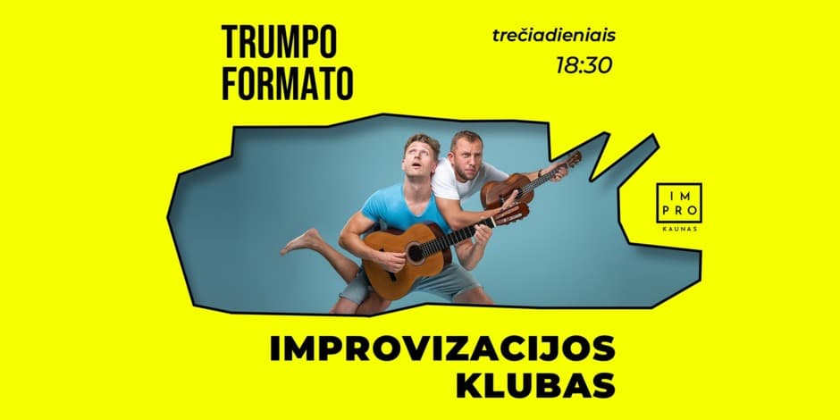 Pirkti bilietus Trumpo formato improvizacijos klubas Kaunas, Impro Kaunas Rugsėjis 03