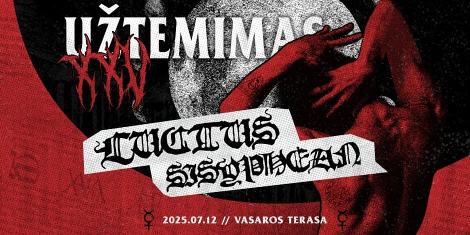Pirkti bilietus UŽTEMIMAS XXV: LUCTUS ir SISYPHEAN Vilnius, Vasaros terasa Liepa 12