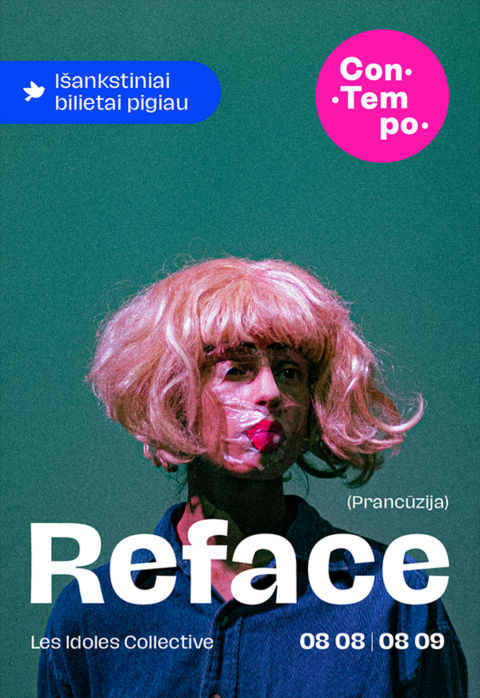 Pirkti bilietus ConTempo 2025: REFACE | Les Idoles Collective (Prancūzija) Kaunas, Kauno miesto kamerinis teatras Rugpjūtis 08