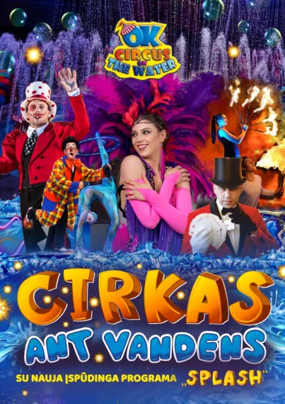 Pirkti bilietus CIRKAS ANT VANDENS „SPLASH“ | Druskininkai Druskininkai, Švietimo centro stadione Birželis 21
