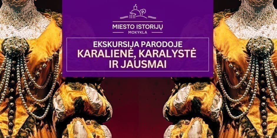 Pirkti bilietus Karalienė, karalystė ir jausmai | Ekskursija parodoje Vilnius, LNM Istorijų namai Liepa 02