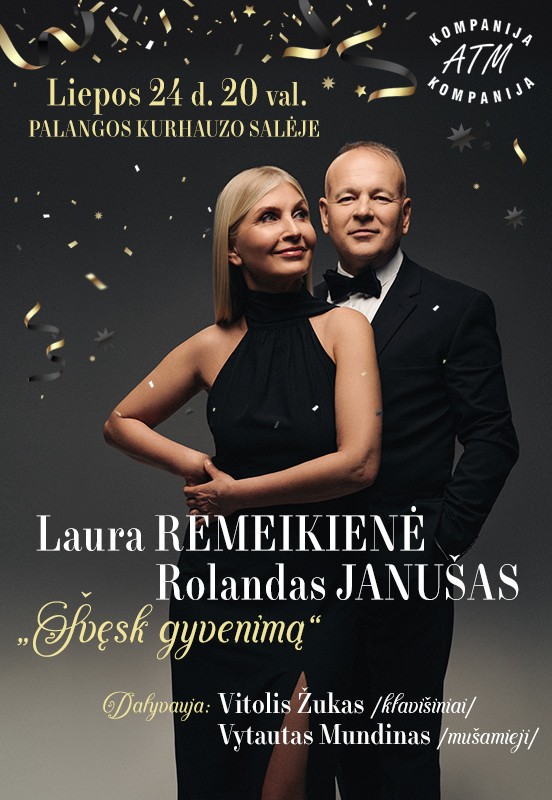 Pirkti bilietus LAURA REMEIKIENĖ ir ROLANDAS JANUŠAS | Švęsk gyvenimą Palanga, Palangos Kurhauzo koncertų salė Liepa 24