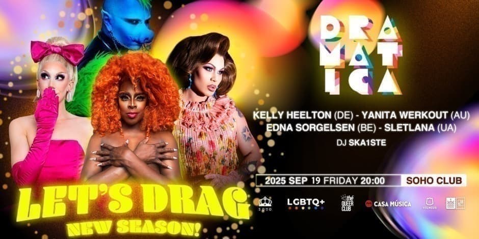 Pirkt biļetes DRAMATICA XVIII - Let's Drag New Season Vilnius, Soho Club Septembris 19