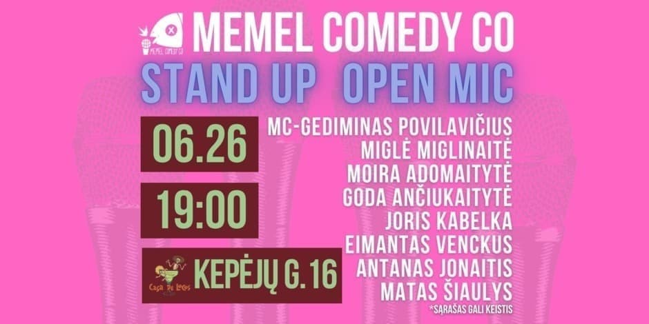Pirkti bilietus STAND UPOpen Mic - Memel Comedy Co - (06.26) Casa De LocosTERASA - Klaipėda Klaipėda, Casa De Locos Birželis 26