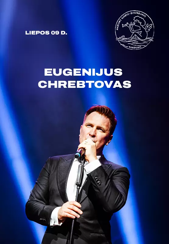 Pirkti bilietus Eugenijus Chrebtovas Palanga, Muzikos klubas Vandenis Liepa 09
