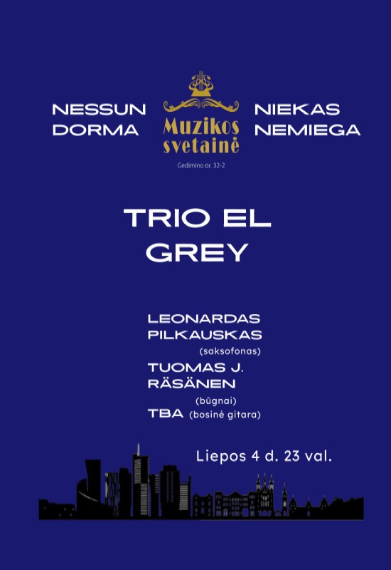 Pirkti bilietus DŽIAZO NAKTIS: TRIO EL GREY Vilnius, MUZIKOS SVETAINĖ Liepa 04-05