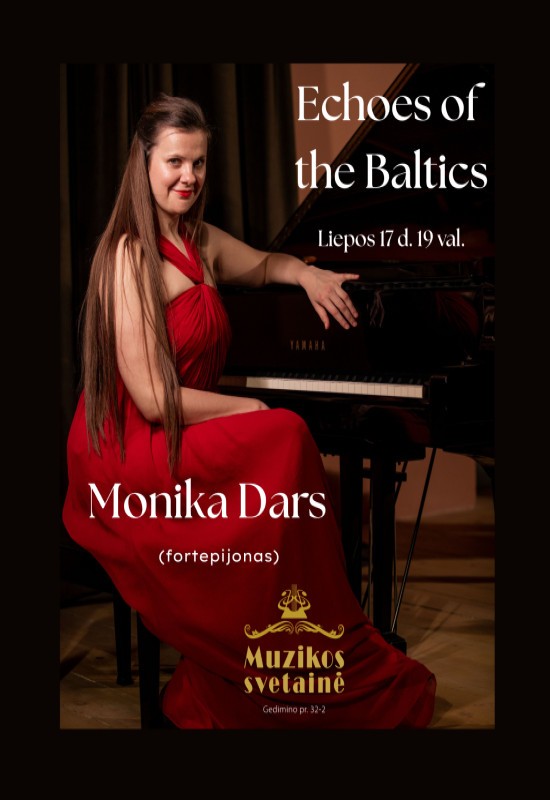 Pirkti bilietus BALTIJOS AIDAI. Monika DARS (fortepijonas) Vilnius, MUZIKOS SVETAINĖ Liepa 17