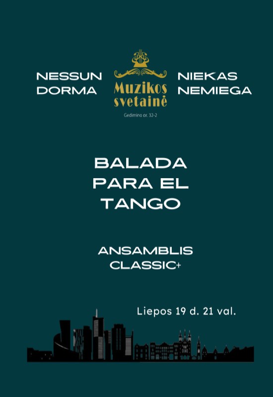 Pirkti bilietus BALADA PARA EL TANGO. Ansamblis CLASSIC+ Vilnius, MUZIKOS SVETAINĖ Liepa 19