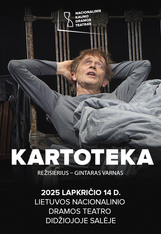 Pirkti bilietus Kartoteka. (rež. Gintaras Varnas) Vilnius, Lietuvos nacionalinis dramos teatras Lapkritis 14