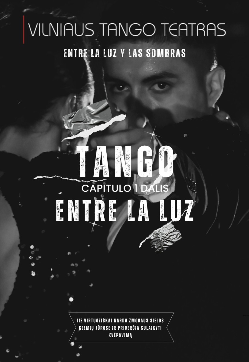 Pirkti bilietus Vilniaus tango teatras - ENTRE LA LUZ Vilnius, La Casa Del Tango, Gedimino pr. 64 Liepa 09