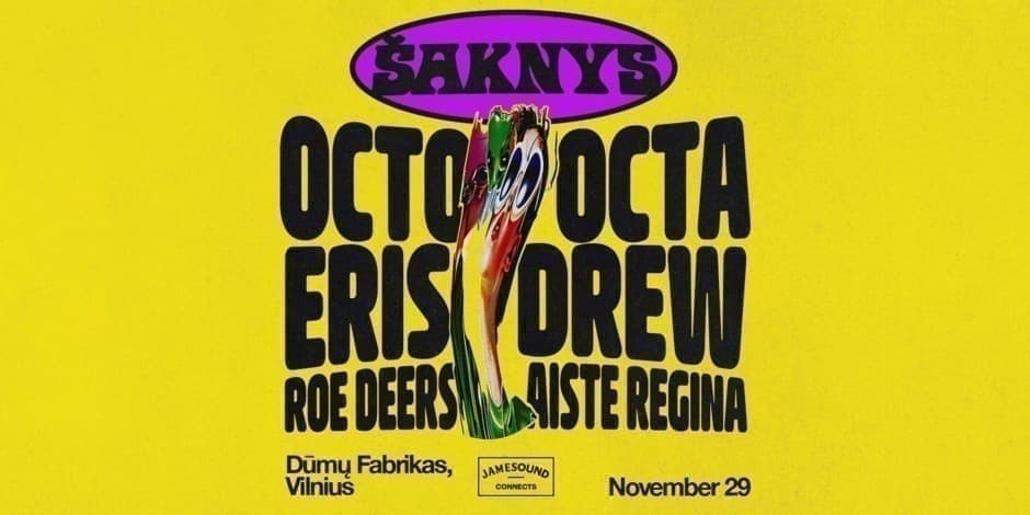 Buy tickets Šaknys Vilnius: Octo Octa b2b Eris Drew, Roe Deers, Aiste Regina Vilnius, Gallery 1986 November 29-30