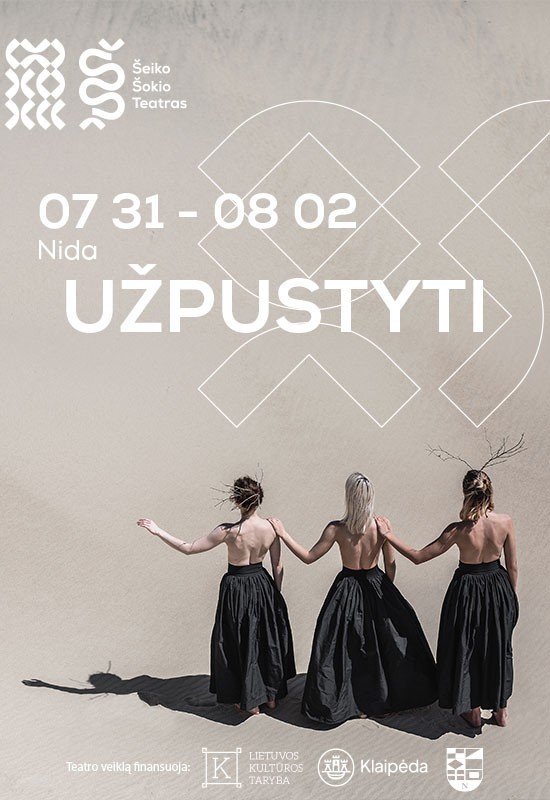 Pirkti bilietus UŽPUSTYTI | Šeiko šokio teatras | Nida Nida, Parnidžio kopa, parkingas, Nida Liepa 31