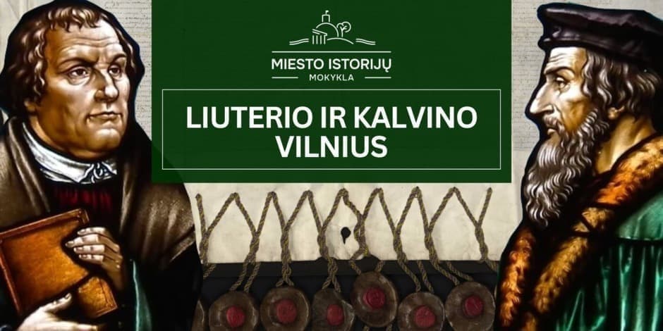 Pirkti bilietus Liuterio ir Kalvino Vilnius: ekskursija apie reformaciją Vilniuje Vilnius, Vilniaus Rotušė Liepa 30