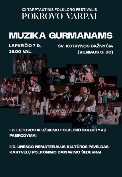 Купить билеты Muzika gurmanams. 20-ojo jubiliejinio tarptautinio folkloro festivalio „Pokrovo varpai“ koncertai Vilnius, Šv. Kotrynos bažnyčia Ноябрь 07