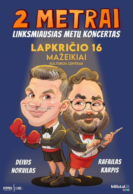 Pirkti bilietus 2 METRAI: Deivis Norvilas ir Rafailas Karpis | Mažeikiai Mažeikiai, Mažeikių kultūros centras Lapkritis 16