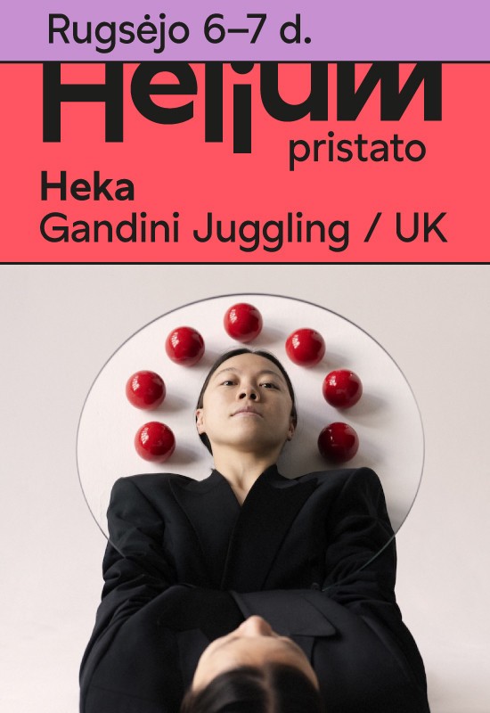 Pirkti bilietus HELIUM pristato: HEKA | Gandini Juggling (UK) Vilnius, MENŲ SPAUSTUVĖ Rugsėjis 06