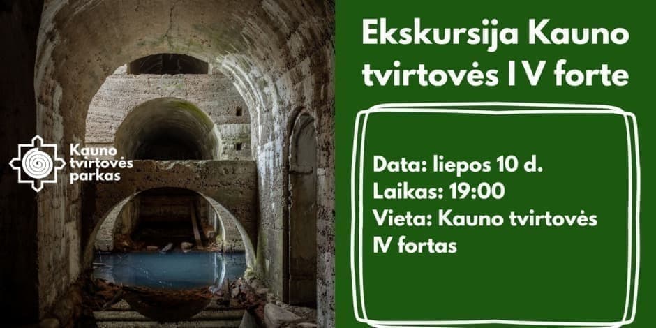 Pirkti bilietus Ekskursija Kauno tvirtovės IV forte Kaunas, Kauno tvirtovės IV fortas Liepa 10