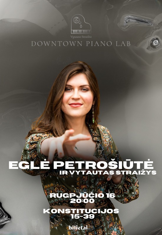 Pirkti bilietus Balso ir klavišų alchemija. Eglė Petrošiūtė ir Vytautas Straižys (Jazz, world) Vilnius, Downtown Piano Lab Rugpjūtis 16