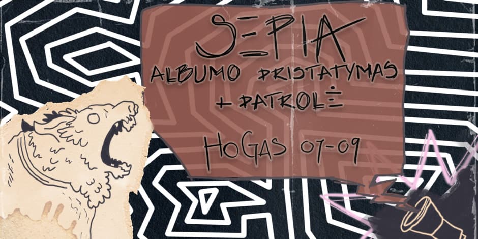 Pirkti bilietus SEPIA ALBUMO PRISTATYMAS + PATROLĖ | HOGAS Kaunas, Hogas Pub Liepa 09