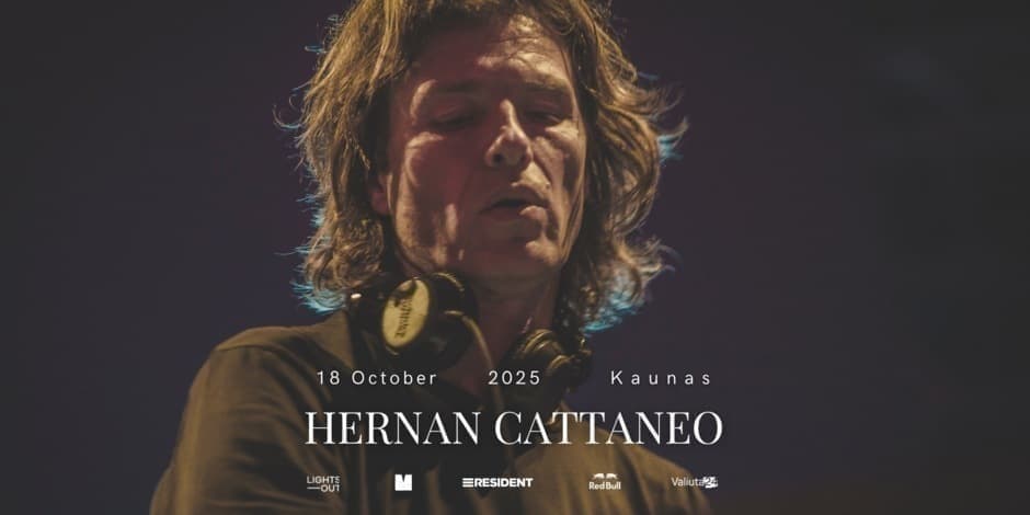 Купить билеты Lights Out: Hernan Cattaneo - Kaunas 2025 Kaunas, Metropolis venue Октябрь 18-19