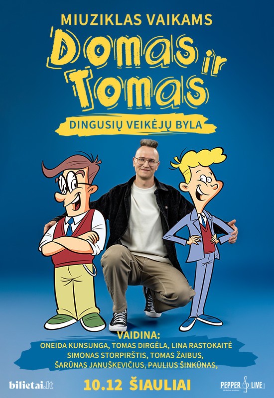 Pirkti bilietus Domas ir Tomas: dingusių veikėjų byla | Šiauliai Šiauliai, Šiaulių kultūros centras Spalis 12
