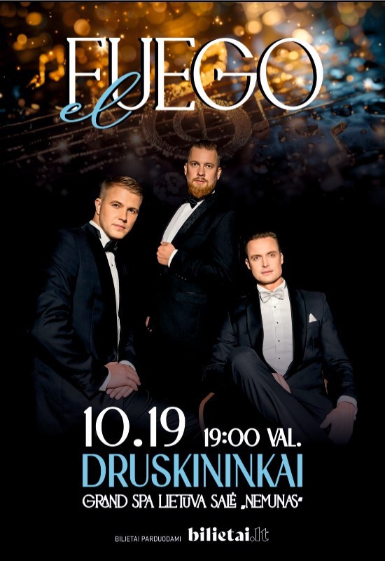 Pirkti bilietus el Fuego DRUSKININKUOSE Druskininkai, Grand SPA Lietuva, Druskininkai Spalis 19