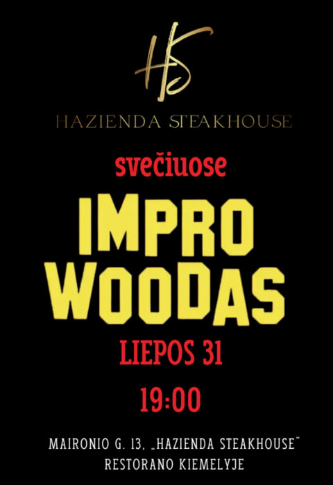 Pirkti bilietus Hazienda Steakhouse svečiuose Improwoodas Vilnius, Restoranas Hazienda Steakhouse Liepa 31