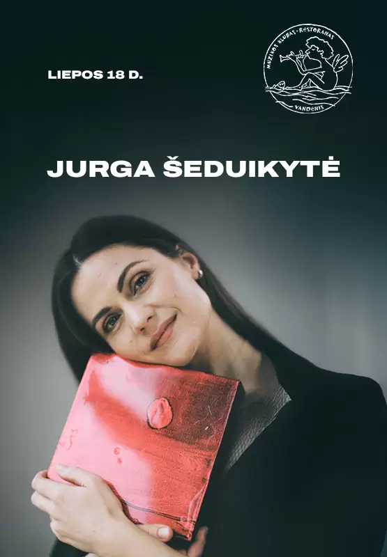 Pirkti bilietus Jurga Šeduikytė Palanga, Muzikos klubas Vandenis Liepa 18