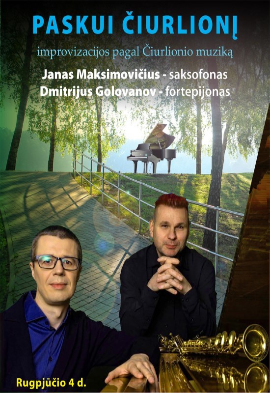 Pirkti bilietus PASKUI ČIURLIONĮ. Improvizacijos pagal Čiurlionio muziką Birštonas, Birštono kurhauzas Rugpjūtis 04