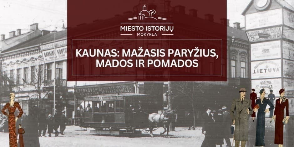 Buy tickets Mažasis Paryžius, mados ir pomados | Ekskursija Kaune Kaunas, Laisvės Statula August 30